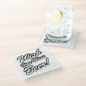 ビールだったらよかったのに! ガラスコースター (アングル)