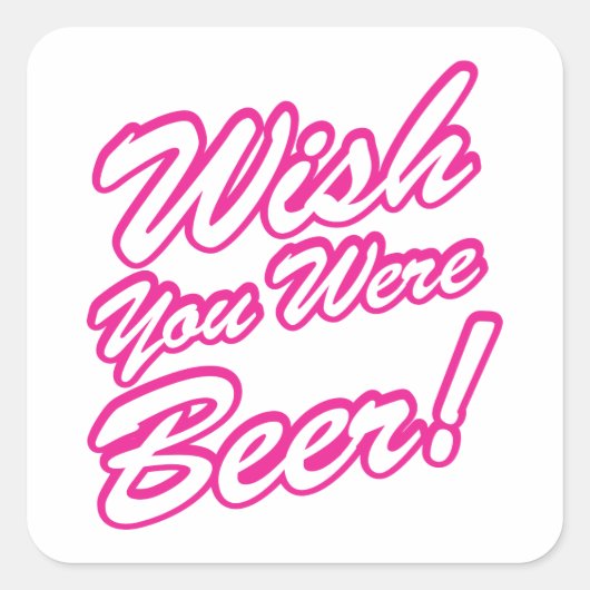 ビールだったらよかったのに！ スクエアシール (正面)