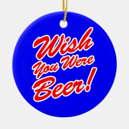 ビールだったらよかったのに! セラミックオーナメント (正面)