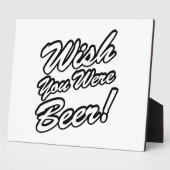 ビールだったらよかったのに! フォトプラーク (側面)