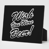 ビールだったらよかったのに！ フォトプラーク (側面)