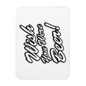 ビールだったらよかったのに! マグネット (縦)