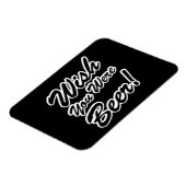 ビールだったらよかったのに！ マグネット (左側)