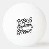 ビールだったらよかったのに! 卓球ボール (裏面)