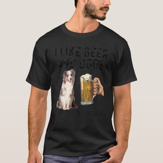 ビールとドッグスが好きだ、特にマールコリーの犬 Tシャツ (正面)