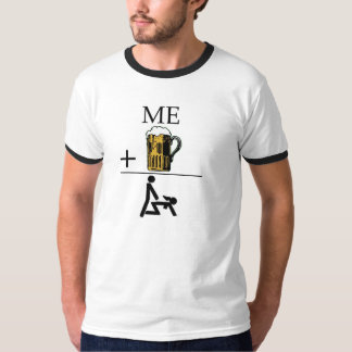 ビールと私はいけないに匹敵します Tシャツ