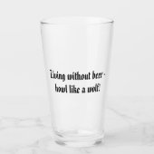 ビールなしで生きる - オオカミのように吠えろ！ タンブラーグラス (正面)