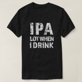 ビールのメンズシャツを飲むおもしろいとIPAロット Tシャツ
