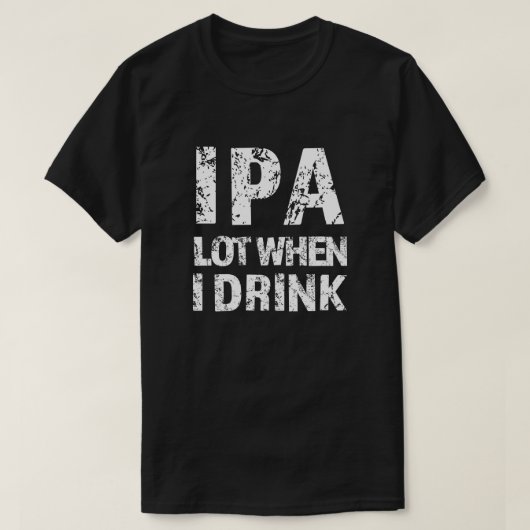 ビールのメンズシャツを飲むおもしろいとIPAロット Tシャツ (デザイン正面)