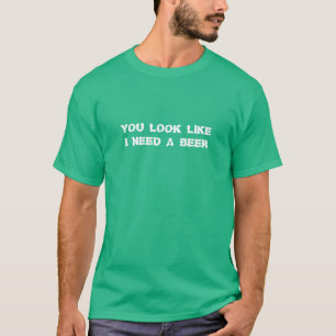 ビールのユーモアがおもしろい必要だSt patricks day・グリーン Tシャツ