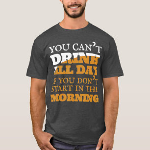 ビールのワインは一日中は飲めない Tシャツ