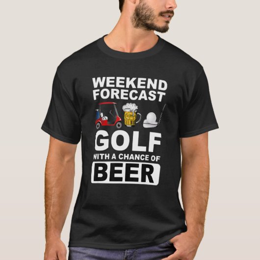 ビールの可能性のある週末の予報ゴルフ Tシャツ (正面)