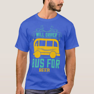 ビールの運転手バスを運転する Tシャツ