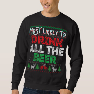 ビールの醜いクリスマスをすべて飲むおもしろい可能性が高い スウェットシャツ
