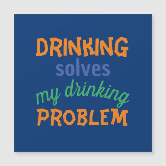 ビールの面白い名言：飲酒が飲酒の問題を解決する (正面)