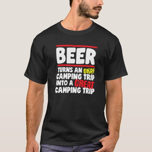 ビールはキャンプ旅行をカンピに変え素晴らしる Tシャツ (正面)