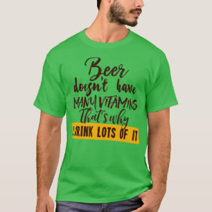 ビールはビタミンが多くない Tシャツ