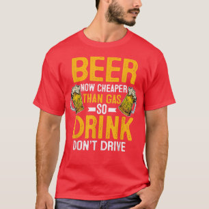 ビールは今やガス飲料よりも安くTシャツを運転しない Tシャツ
