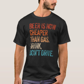 ビールは今やビールを運転しないガス飲料よりも安い Tシャツ