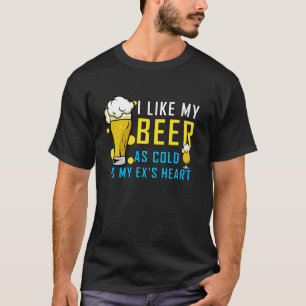 ビールは元のハートと同じくらい冷たい Tシャツ