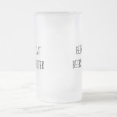 ビールは最高 ビールはもっと最高 面白い フロストグラスビールジョッキ (中央)