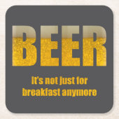ビールは朝食だけじゃない  スクエアペーパーコースター (正面)