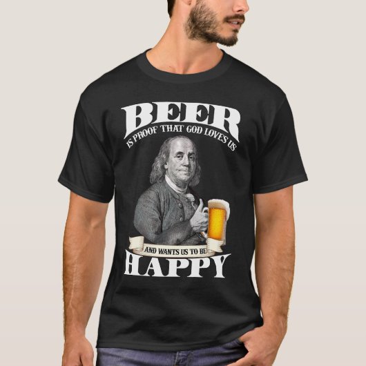 ビールは神が私たちを愛している証しだ Tシャツ (正面)