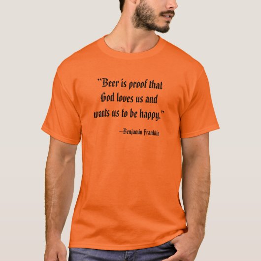 ビールは神が私たちを愛してる証 Tシャツ (正面)