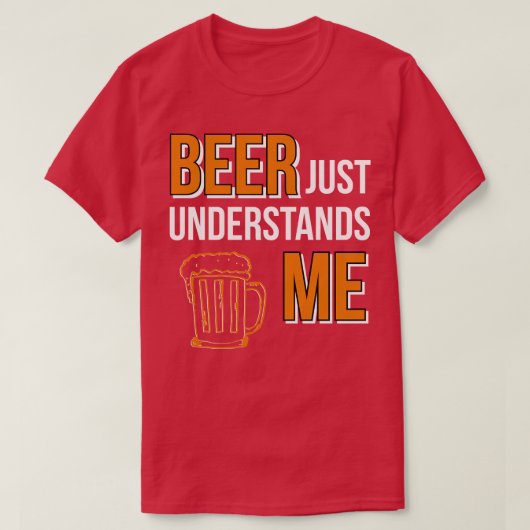ビールは私のことをわかっている Tシャツ (デザイン正面)