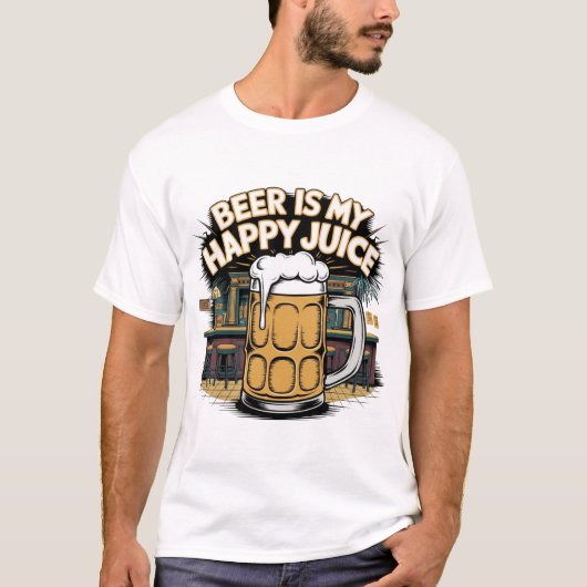 ビールは私のハッピージュースだ Tシャツ (正面)