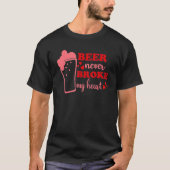 ビールは私のハートを壊さないビールピンク愛好家 Tシャツ (正面)