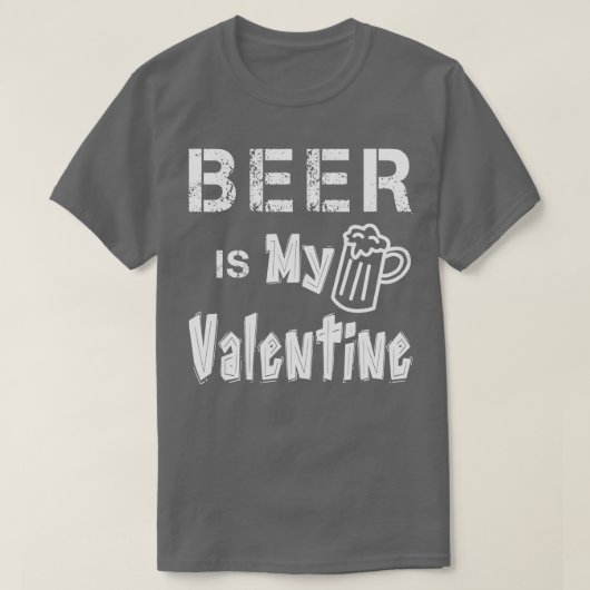 ビールは私のバレンタイン3 Tシャツ (デザイン正面)