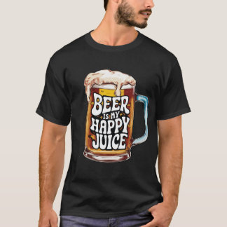 ビールは私の幸せなジュースだ Tシャツ