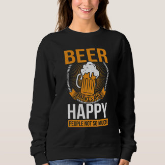 ビールは私を幸せにしてくれる 人はそれほど ビール スウェットシャツ