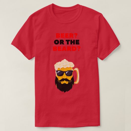 ビールまたはヒゲ2 Tシャツ (デザイン正面)