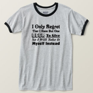 ビールを一つだけ持って後悔しているだけ与えだ Tシャツ