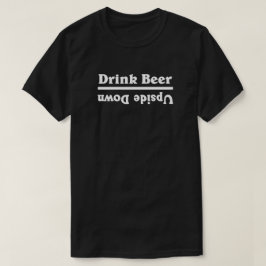ビールを逆さまに飲む –  Tシャツ