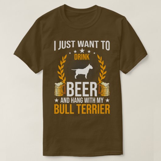 ビールを飲つるみて、私のブルテリア犬の恋人 Tシャツ (デザイン正面)