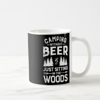 ビールを飲まないキャンプは森の中に座っているだけだ コーヒーマグカップ