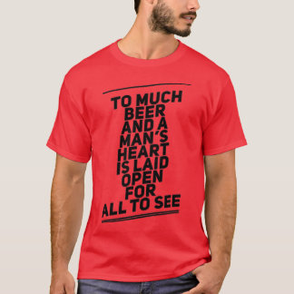 ビールを飲み過おもしろいぎる Tシャツ
