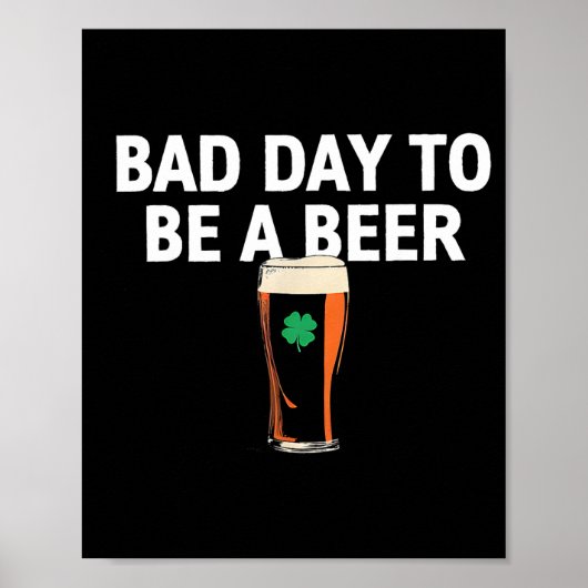ビールを飲むには最悪の日 面白い聖パトリックの日 ポスター (正面)