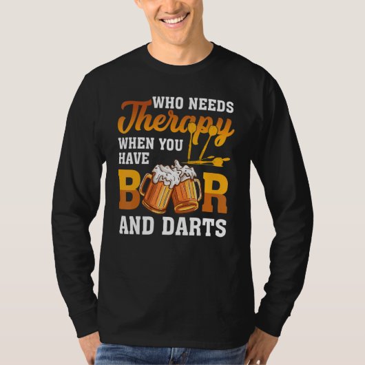 ビールを飲む際にセラピーが必要なダーツスロー Tシャツ (正面)