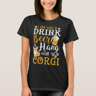 ビールを飲んでコーギーと遊ぶのが最高 Tシャツ