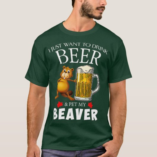 ビールを飲んでビーバーを飼いたい Tシャツ (正面)