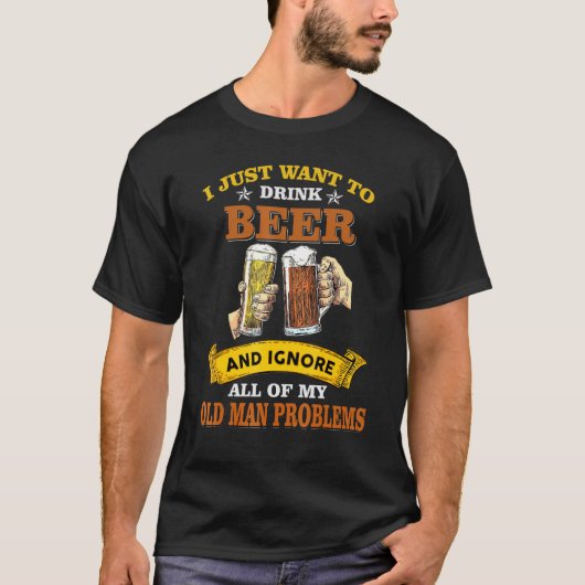ビールを飲んで老人の悩みを無視する Tシャツ (正面)