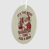 ビールサンタクリスマスにとって最高の時間だ オーナメント (正面)
