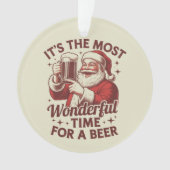ビールサンタクリスマスにとって最高の時間だ オーナメント (正面)