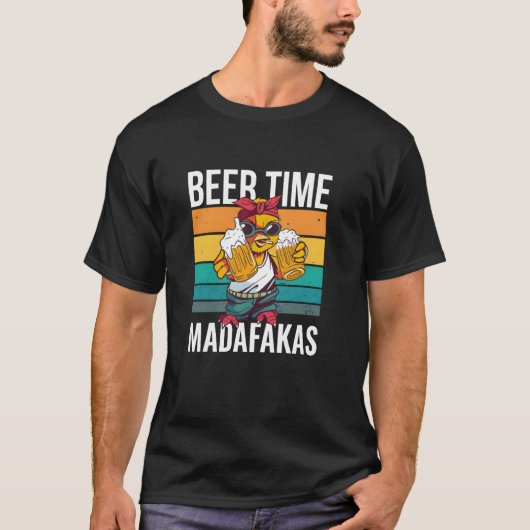 ビールタイムマダファカスおもしろい- Chicken Beer Craft Bee Tシャツ (正面)