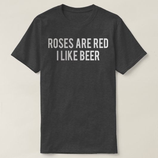 ビールバラは赤いビールが好き5 Tシャツ (デザイン正面)