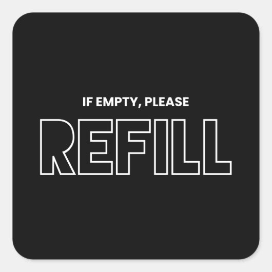 ビールマおもしろいグのステッカー – 空もしの場合は補充する スクエアシール (正面)